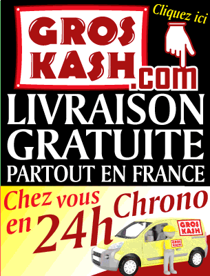 Groskash premier site cacher qui livre dans toute la France en 24 heures chrono