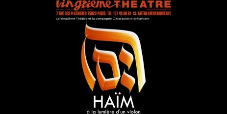 Haim une histoire juive sur la scène du Vingtième Théâtre