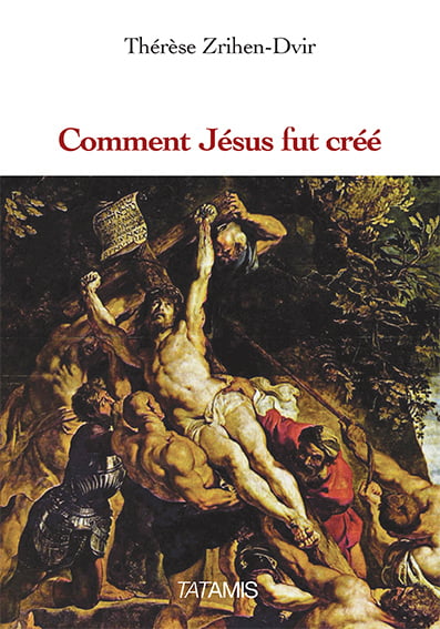 Thérèse Zrihen-Dvir, auteure marocaine, comment Jésus fut crée