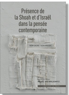 shoa et Israel dans la pensée contemporaine nom maudit/nom sacré