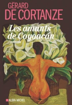 Frida Kahlo,Diego Rivera, les amants de Coyoacan