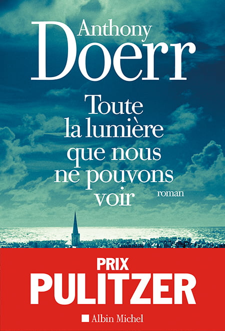 Toute la lumière que nous pouvons voir d'antony Doerr