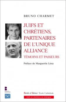 bruno-charmet-juifs-et-chretiens-partenaire de l'unique alliance