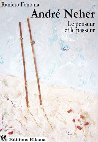 fontana, andré Neher le penseur et le passeur livre sur la collaboration française