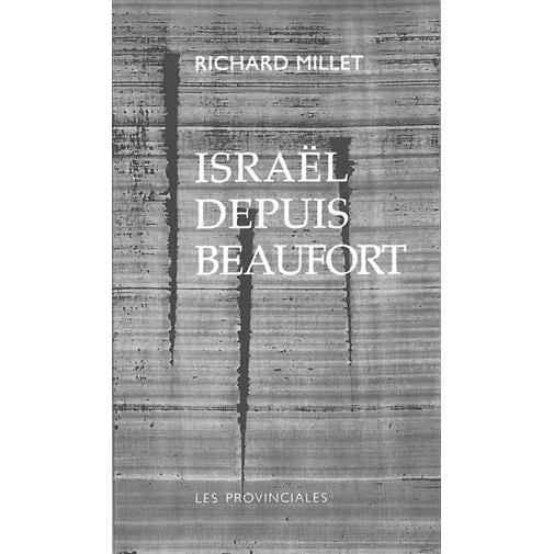 israel-depuis-beaufort par Richard Millet