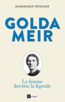 golda Meir la femme derrière la légende de Dominique Frisher
