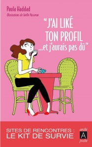 Le kit de survie de Paula Haddad pour les rencontres amoureuses sur le net