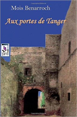 Aux portes de Tanger de Mois Benarroch