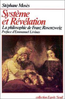 Système et révélation la philosophie de Franz Rosenzweig