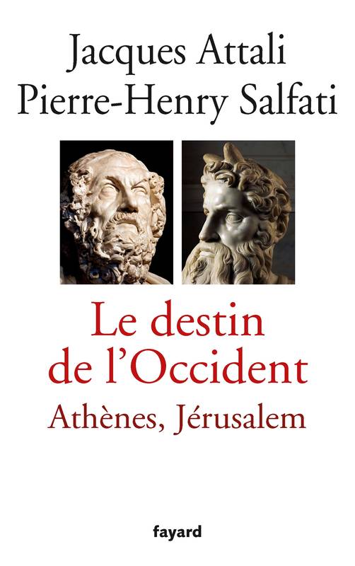 Le destin de l'Occident , Athènes , Jérusalem