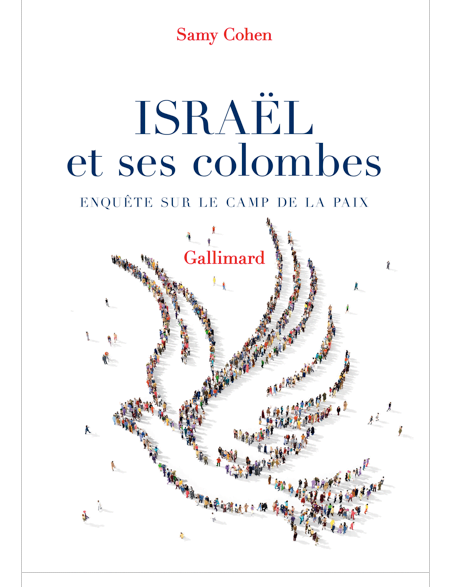 Israël et ses colombes enquêtes sur le camp de la paix
