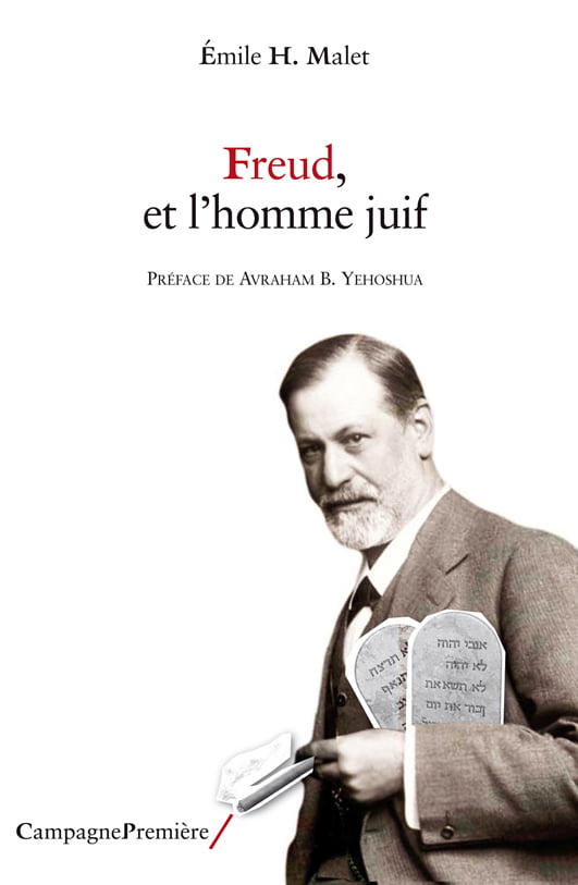 Freud et l'homme juif de Emile H.Malet