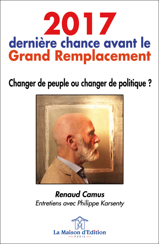 2017 Dernière chance avant le grand remplacement