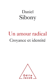 Un amour radical de Daniel Sibony 