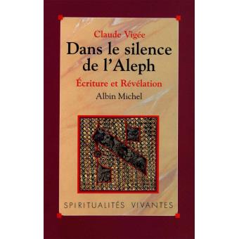 Livre juif : Dans le silence de l'Aleph de Claude Vigée