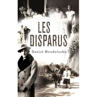 Livre juif : Les disparus de Daniel Mendelsohn