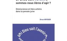 Livre juif : Si Dieu sait l'avenir sommes-nous libre d'agir ?