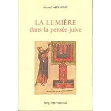 Livre juif : La lumière dans la pensée juive de Armand Abécassis