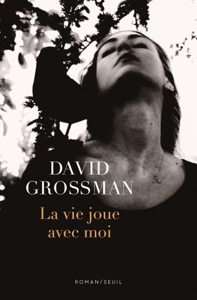 Livre juif : La vie joue avec moi de David Grossman