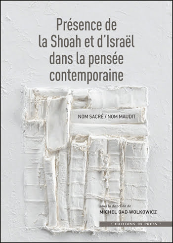 Livre juif : Présence de la Shoah et d'Israël dans la pensée contemporaine