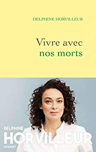 Livre juif : Vivre avec nos morts de Delphine Horvilleur