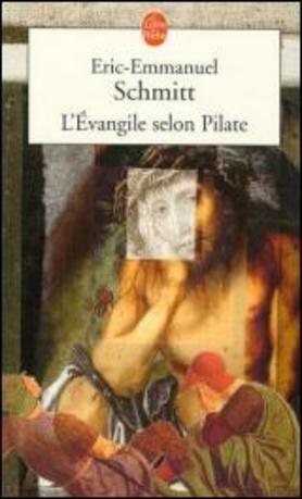 L'évangile selon Pilate de Eric Emmanuel Schmitt : pour être un bon chrétien faut-il être un bon Juif ?