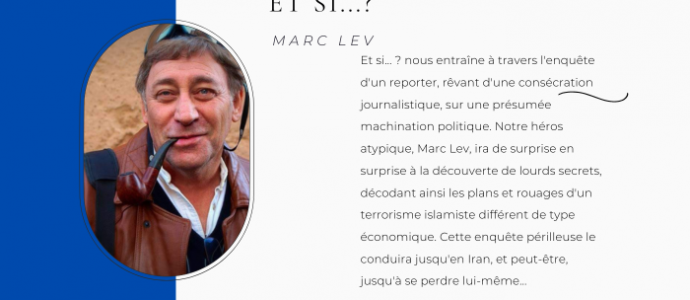 "Et si...?" de Marc Lévy : Le Thriller qui Révèle les Secrets du Terrorisme Économique