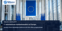 L'antisémitisme institutionnalisé en Europe, produit d'une dynamique active au sein des élites progressistes