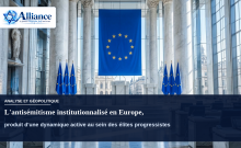 L'antisémitisme institutionnalisé en Europe, produit d'une dynamique active au sein des élites progressistes