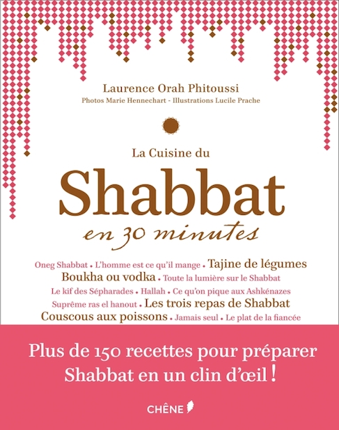 Livre juif: Shabbat en 30 mn .plus de 150 recettes pour préparer Shabbat 