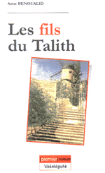 Les fils du Talith, Anne Benoualid
