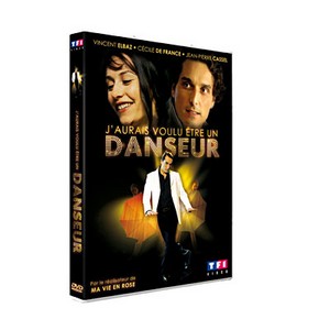 D V D : J'aurais voulu être un danseur