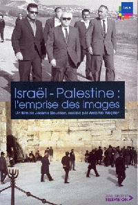  Projection : « Israël – Palestine - l’Emprise des images »