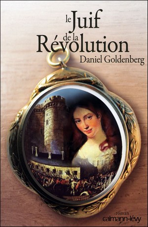 Le juif de la révolution, Daniel Goldenberg
