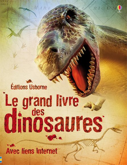 Le grand livre des grands dinosaures, des Editions Usborne
