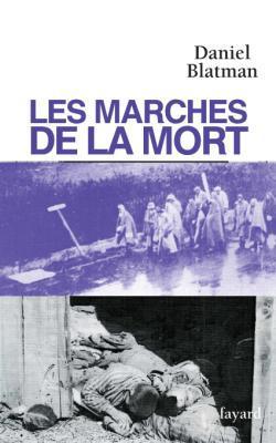 Les marches de la mort, Daniel Blatman Alliance le premier magazine