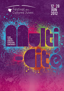 Multi-cité : le Festival des cultures juives,du 12 au 28 juin2012