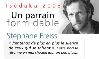 Rendez-vous national TSEDAKA . Stéphane FREISS, parrain de la Tsédaka 2008 .