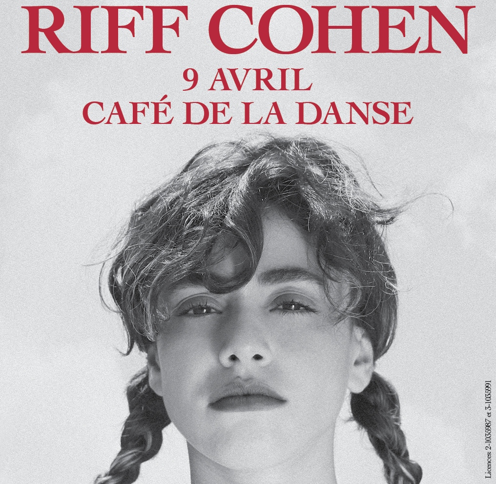 9 Avril 2013 : Riff Cohen au Café de la Danse à Paris!
